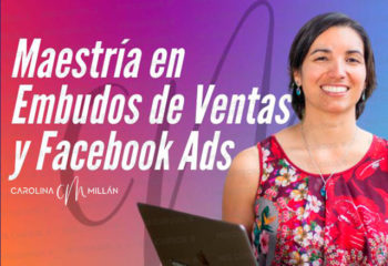 Maestría en Embudos y Tráfico por Facebook de Carolina Millan