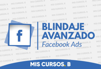 Blindaje Avanzado Facebook Ads de Js benavides